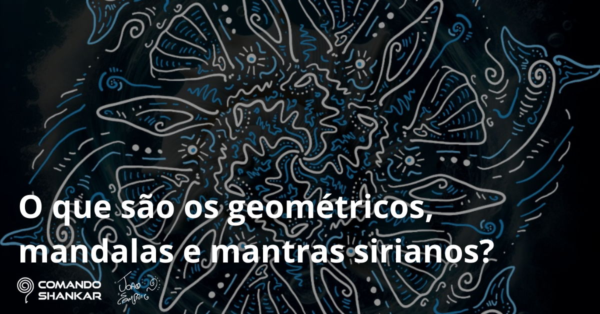 O que são os selos, mandalas e mantras sirianos?