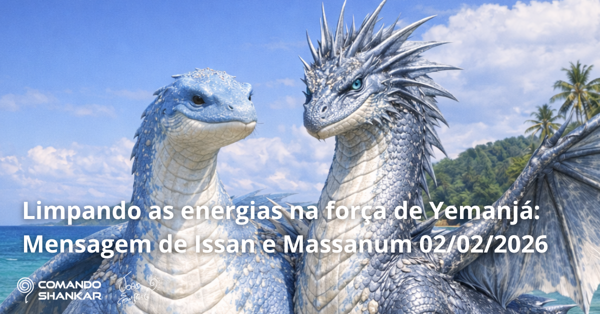 Limpando as energias na força de Yemanjá: Mensagem de Issan e Massanum 02/02/2026