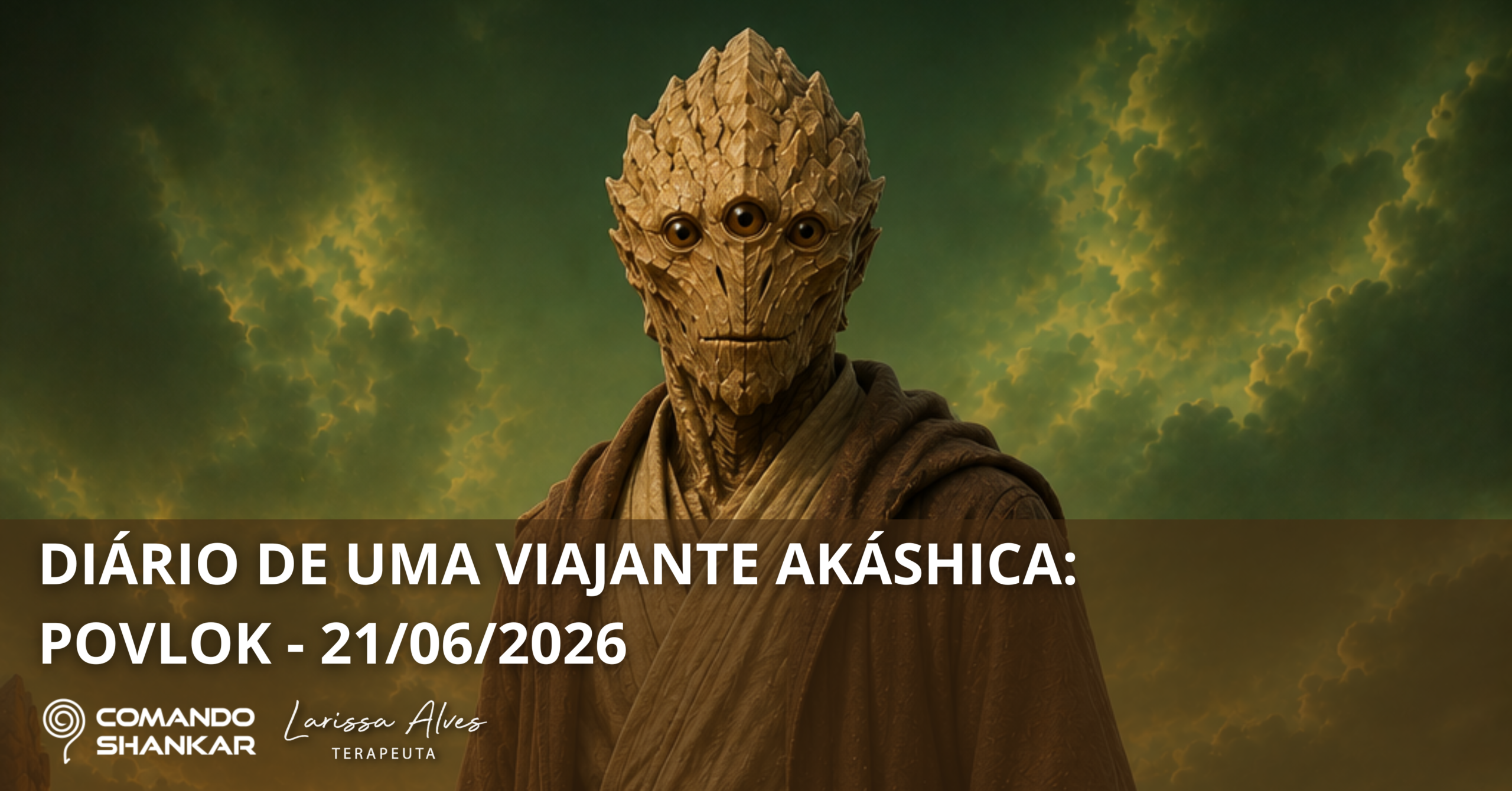 DIÁRIO DE UMA VIAJANTE AKÁSHICA: POVLOK